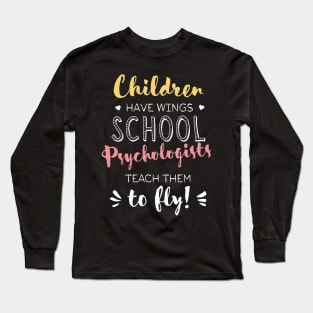 School Psychologist Gifts - Beautiful Wings Quote Long Sleeve T-Shirt